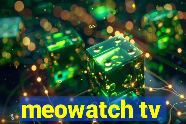 meowatch tv